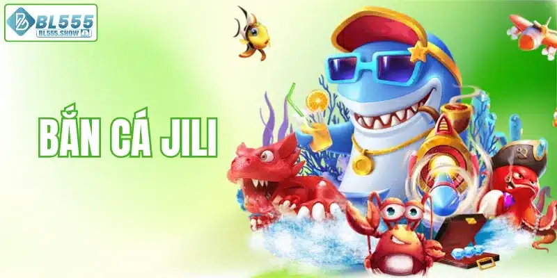 Bắn cá Jili