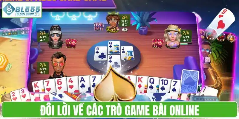 Đôi lời về các trò game bài online