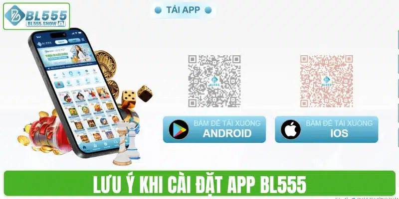 Lưu ý khi cài đặt app BL555