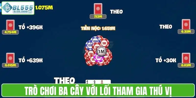 Trò chơi ba cây với lối tham gia thú vị